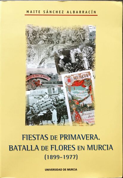 Fiestas de Primavera, Batalla de flores en Murcia (1899-1977)