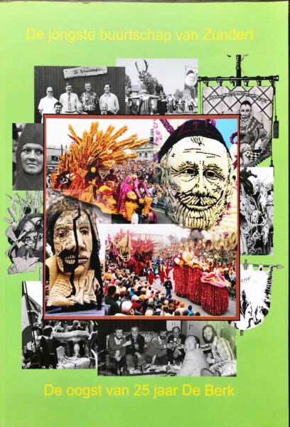 De jongste buurtschap van Zundert, De oogst van 25 jaar de Berk