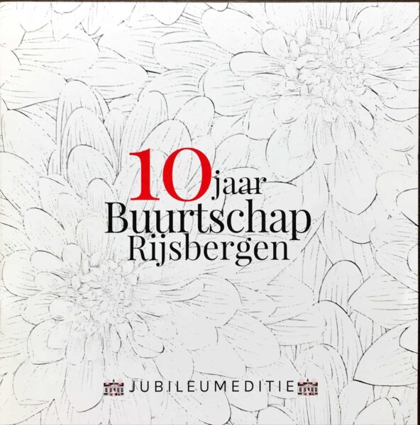 10 jaar buurtschap Rijsbergen – jubileumeditie
