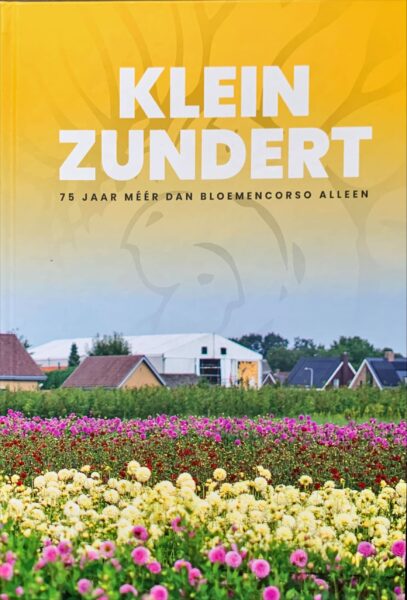Klein Zundert, 75 jaar meer dan bloemencorso alleen
